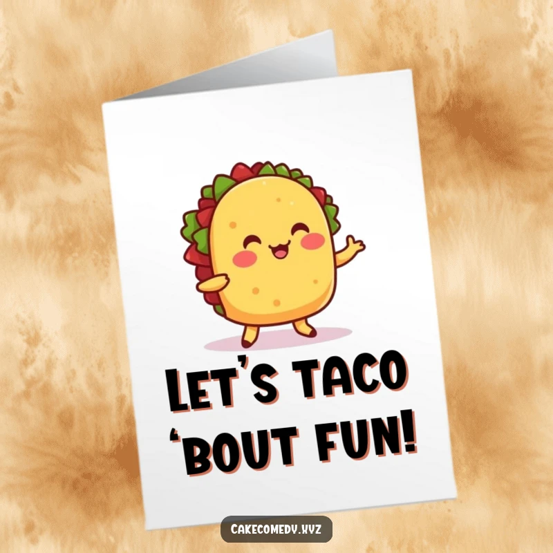 Funny Free Printable Birthday Card: A cheerful taco with little feet doing a funny wiggle dance, celebrating a birthday.