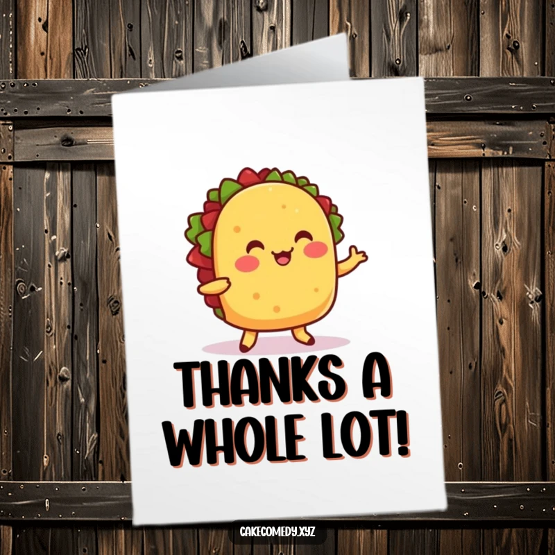 Funny Free Printable Thank You Card: A cheerful taco with little feet performing a funny wiggle dance, expressing thanks.