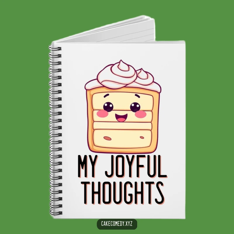 Funny Cake Slice Notebook - Journal Your Joyful Thoughts Gift